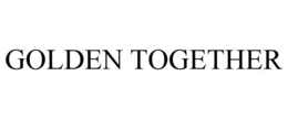 GOLDEN TOGETHER trademark