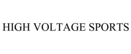 HIGH VOLTAGE SPORTS trademark
