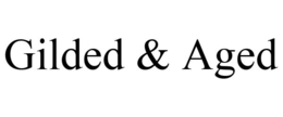 GILDED & AGED trademark
