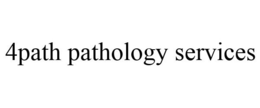 4PATH PATHOLOGY SERVICES trademark