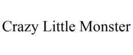 CRAZY LITTLE MONSTER trademark