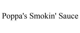 POPPA'S SMOKIN' SAUCE trademark