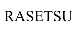 RASETSU trademark