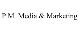 P.M. MEDIA & MARKETING trademark