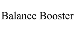 BALANCE BOOSTER trademark
