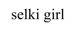 SELKI GIRL trademark