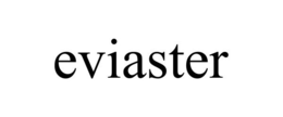EVIASTER trademark