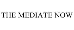 THE MEDIATE NOW trademark