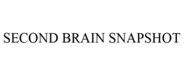 SECOND BRAIN SNAPSHOT trademark