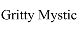 GRITTY MYSTIC trademark