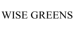WISE GREENS trademark