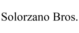 SOLORZANO BROS. trademark