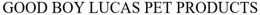 GOOD BOY LUCAS PET PRODUCTS trademark