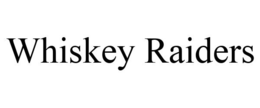WHISKEY RAIDERS trademark