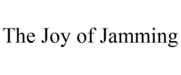 THE JOY OF JAMMING trademark