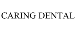 CARING DENTAL trademark