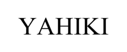 YAHIKI trademark