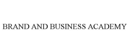 BRAND AND BUSINESS ACADEMY trademark