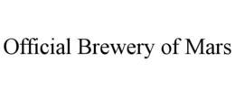 OFFICIAL BREWERY OF MARS trademark