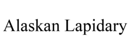 ALASKAN LAPIDARY trademark