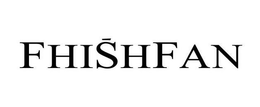 FHISHFAN trademark