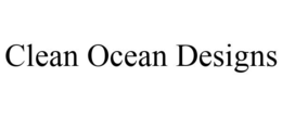 CLEAN OCEAN DESIGNS trademark