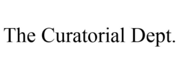 THE CURATORIAL DEPT. trademark