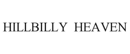 HILLBILLY HEAVEN trademark