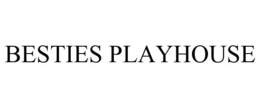 BESTIES PLAYHOUSE trademark