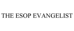 THE ESOP EVANGELIST trademark