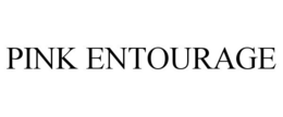 PINK ENTOURAGE trademark