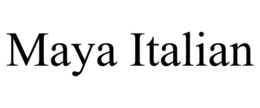 MAYA ITALIAN trademark