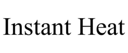 INSTANT HEAT trademark