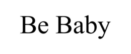 BE BABY trademark
