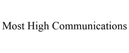 MOST HIGH COMMUNICATIONS trademark