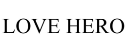 LOVE HERO trademark