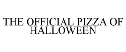 THE OFFICIAL PIZZA OF HALLOWEEN trademark