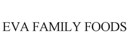 EVA FAMILY FOODS trademark