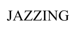 JAZZING trademark