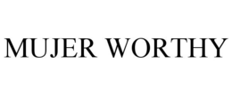 MUJER WORTHY trademark
