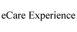 ECARE EXPERIENCE trademark
