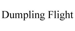 DUMPLING FLIGHT trademark
