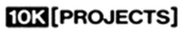 10K [PROJECTS] trademark