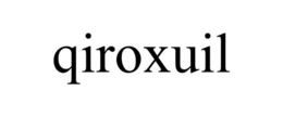 QIROXUIL trademark