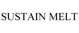 SUSTAIN MELT trademark