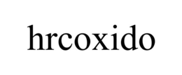 HRCOXIDO trademark