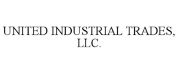 UNITED INDUSTRIAL TRADES, LLC. trademark
