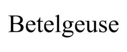 BETELGEUSE trademark