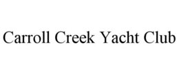 CARROLL CREEK YACHT CLUB trademark
