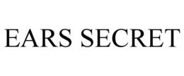 EARS SECRET trademark